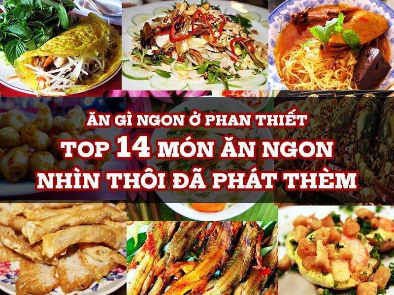 Ăn gì ở Phan Thiết? Top 14 món ăn ngon Phan Thiết nhất định phải thử