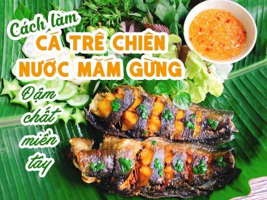 cá trê chiên mắm gừng