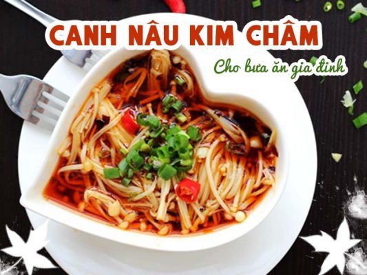 canh nấm kim châm