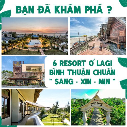 BẠN ĐÃ KHÁM PHÁ 6 RESORT Ở LAGI BÌNH THUẬN CHƯA