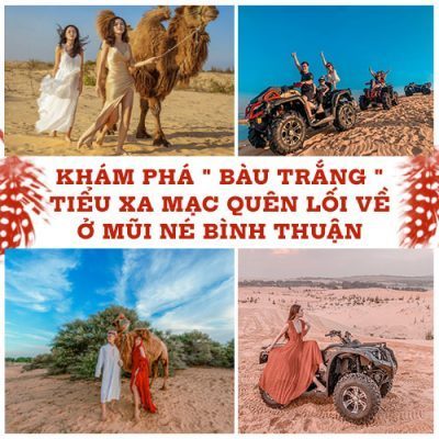 KHÁM PHÁ BÀU TRẮNG TIỂU XA MẠC QUÊN LỐI VỀ