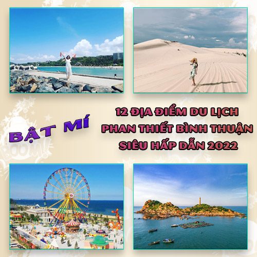 Bật Mí Khám Phá 12 Địa Điểm Du Lịch Phan Thiết Bình Thuận Siêu HOT 2022
