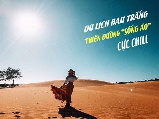 DU LỊCH BÀU TRẮNG - THIÊN ĐƯỜNG “ SỐNG ẢO” CỰC CHILL