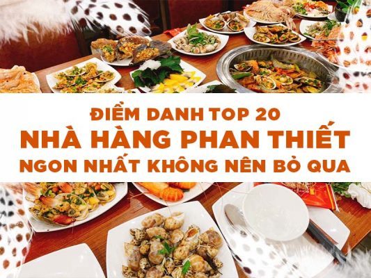 Top 20 nhà hàng Phan Thiết ngon nhất Không Nên Bỏ Qua