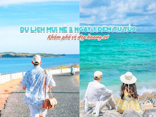 Du Lịch Mũi Né 2 Ngày 1 Đêm Tự Túc: Vẻ đẹp hoang sơ