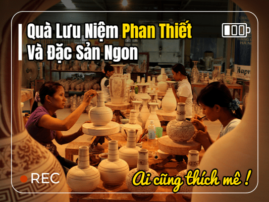 Quà Lưu Niệm Phan Thiết Và Đặc Sản Ngon Ai Cũng Thích Mê!