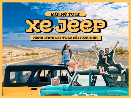 Mũi Né tour xe jeep 2024: Hành trình off-road đầy kịch tính