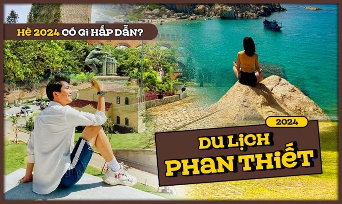 Du lịch Phan Thiết hè 2024 có gì hấp dẫn?