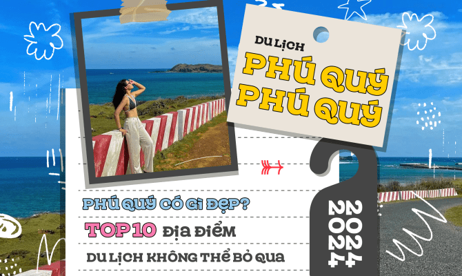 Phú Quý có gì đẹp? Top 10 địa điểm du lịch không thể bỏ qua