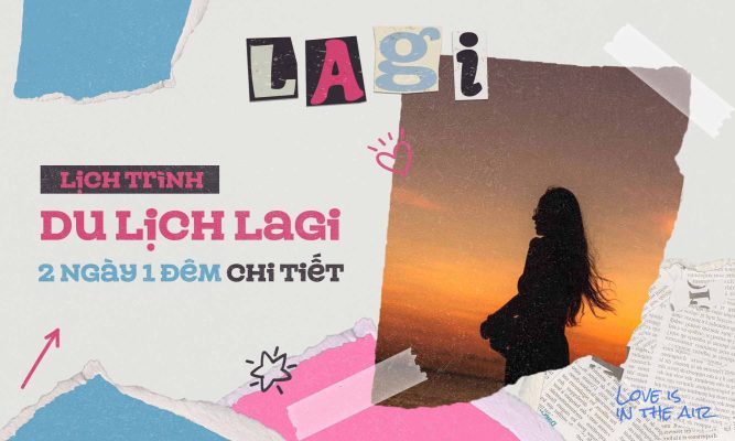 Lịch trình du lịch Lagi 2 ngày 1 đêm chi tiết