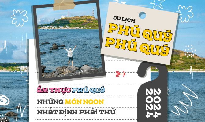 Ẩm thực Phú Quý: Những món ngon nhất định phải thử
