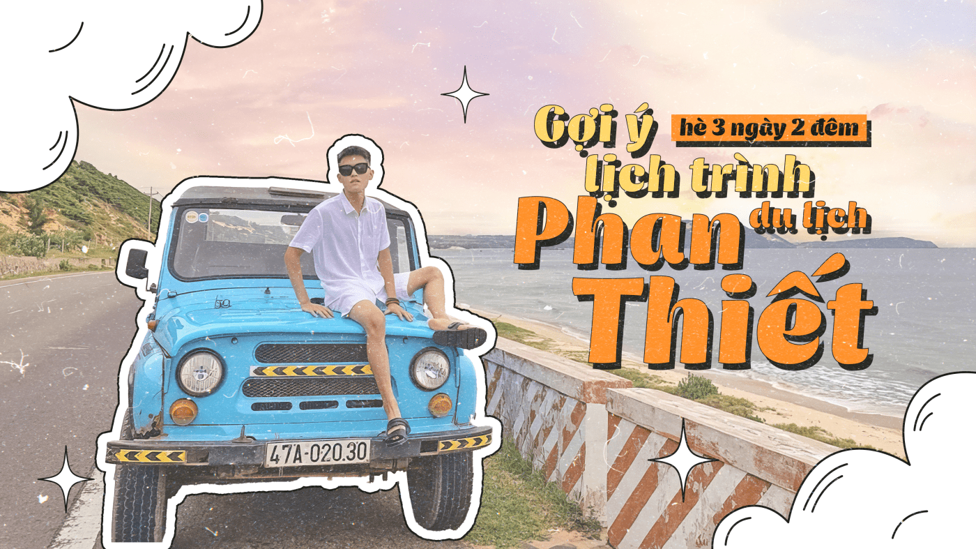 Gợi ý lịch trình du lịch Phan Thiết hè 3 ngày 2 đêm