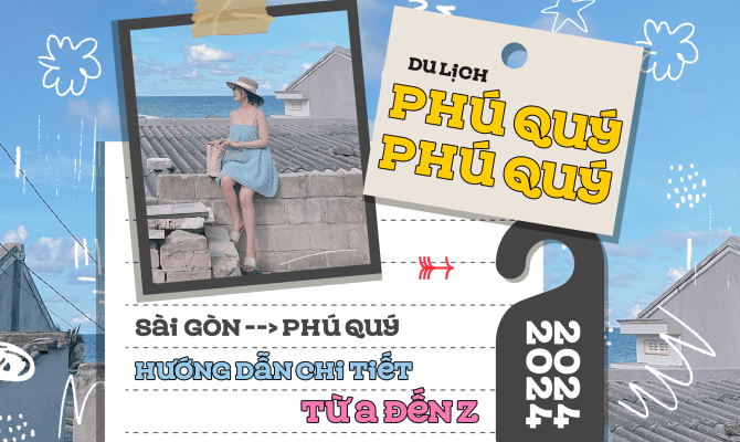 Du lịch Phú Quý từ Sài Gòn: Hướng dẫn chi tiết từ A đến Z