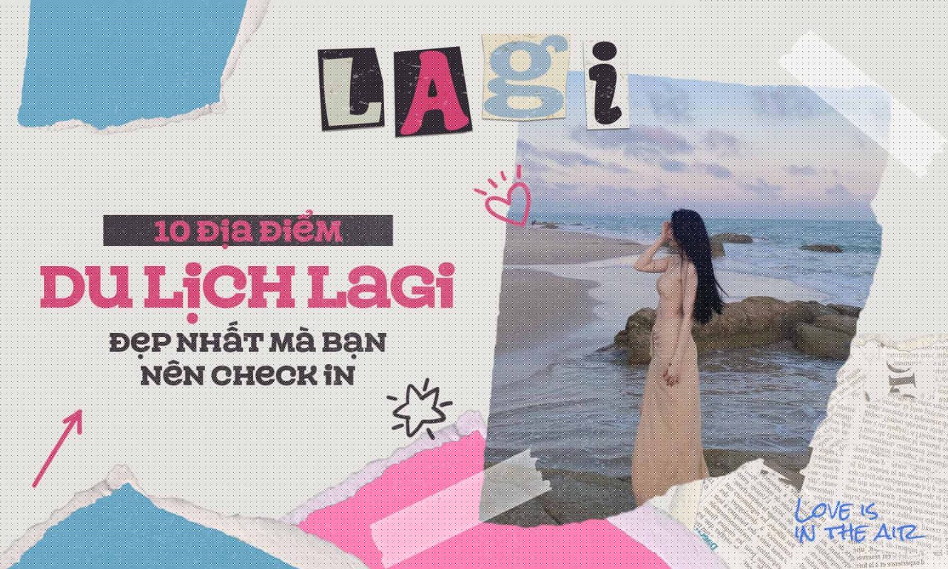 10 địa điểm du lịch Lagi đẹp nhất mà bạn nên check in