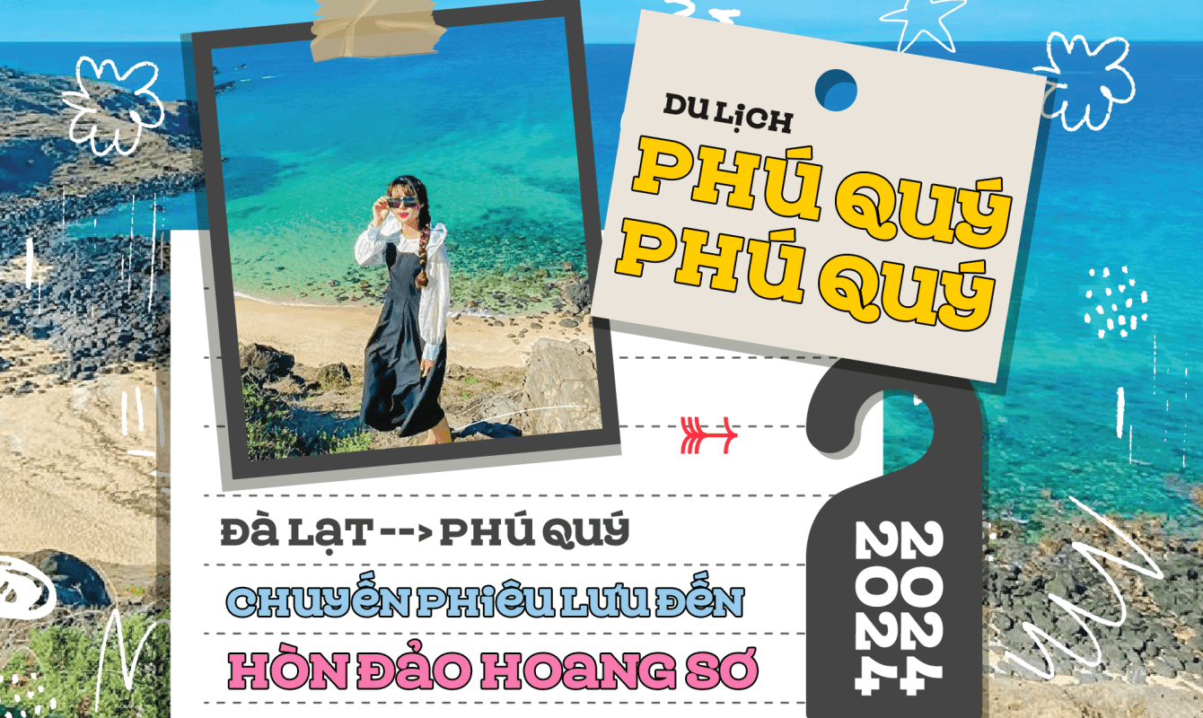 Du lịch Phú Quý từ Đà Lạt: Chuyến phiêu lưu đến hòn đảo hoang sơ