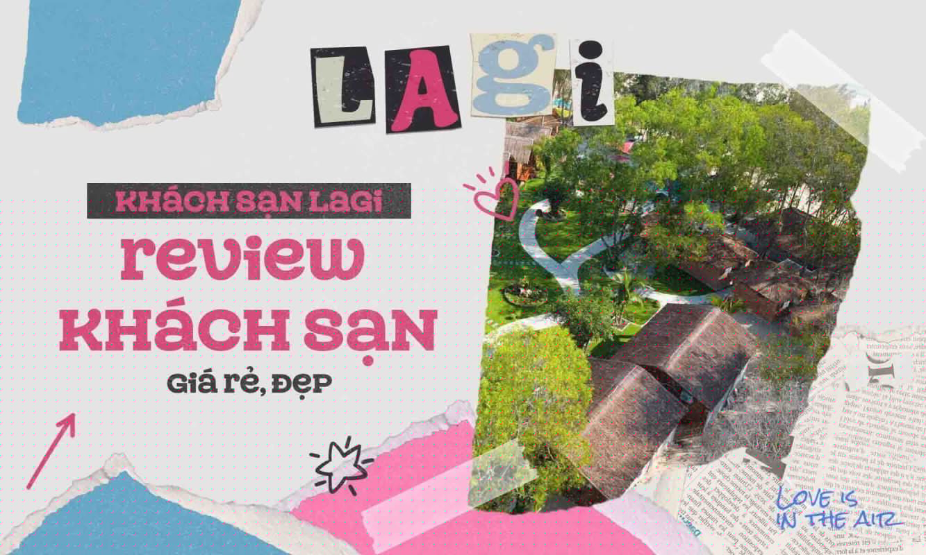 Khách sạn Lagi - Review khách sạn Lagi giá rẻ, đẹp