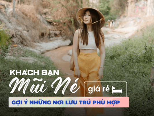 Khách sạn Mũi Né giá rẻ: Gợi ý những nơi lưu trú phù hợp