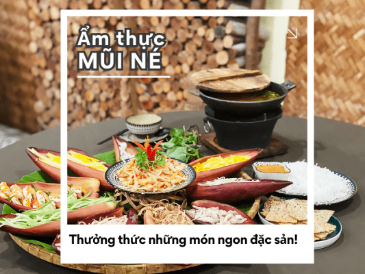 Ẩm thực Mũi Né: Thưởng thức những món ngon đặc sản