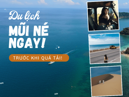 Du lịch Mũi Né ngay - Trước khi nó quá tải!