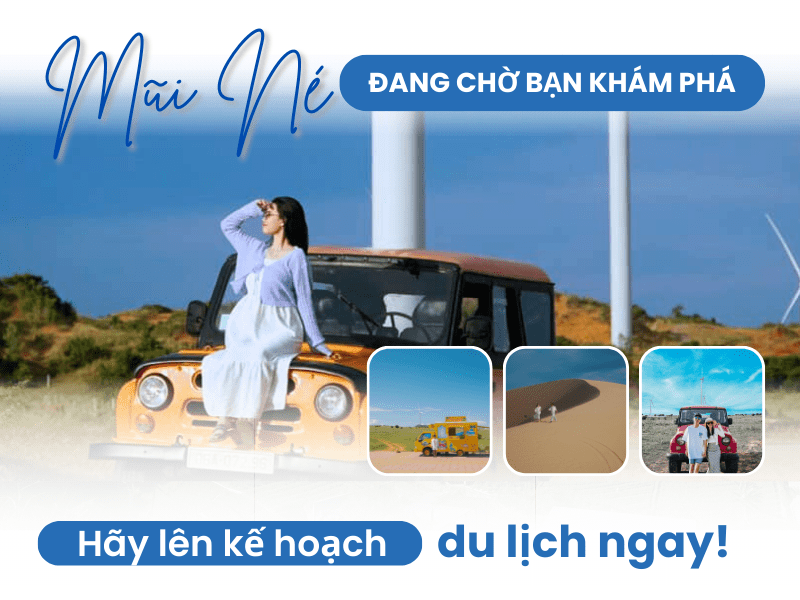 Mũi Né đang chờ bạn khám phá - Hãy lên kế hoạch du lịch ngay!
