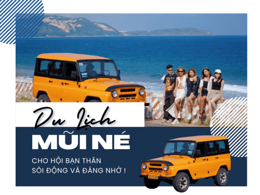 Du lịch Mũi Né cho hội bạn thân - Sôi động và đáng nhớ