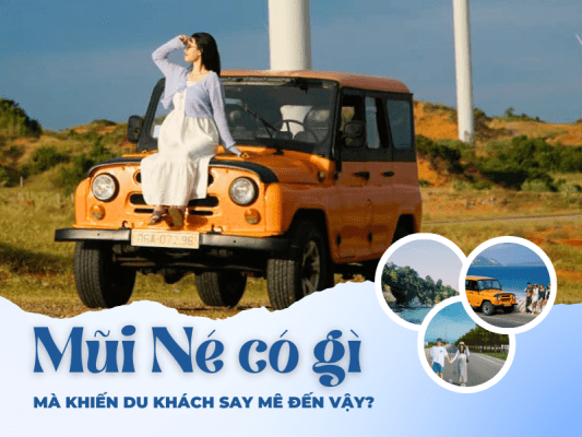 Mũi Né có gì mà khiến du khách say mê đến vậy?