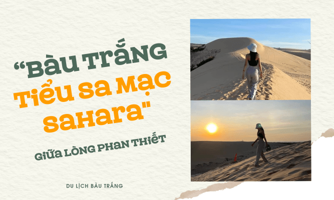 “Bàu Trắng Tiểu sa mạc Sahara" giữa lòng Phan Thiết