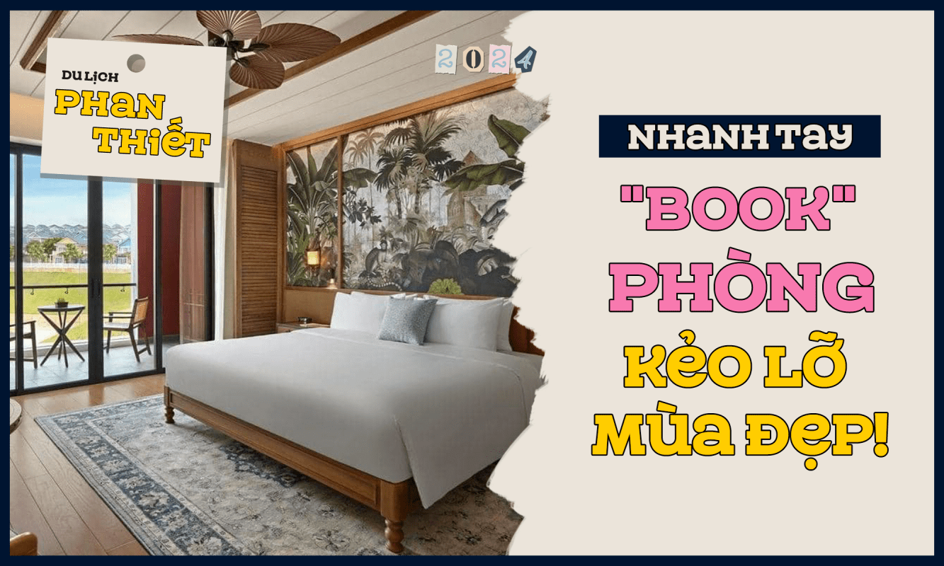 Du lịch Phan Thiết: Nhanh tay "book" phòng đẹp!