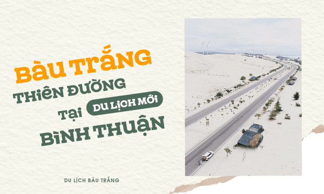Bàu Trắng Thiên đường du lịch mới tại Bình Thuận