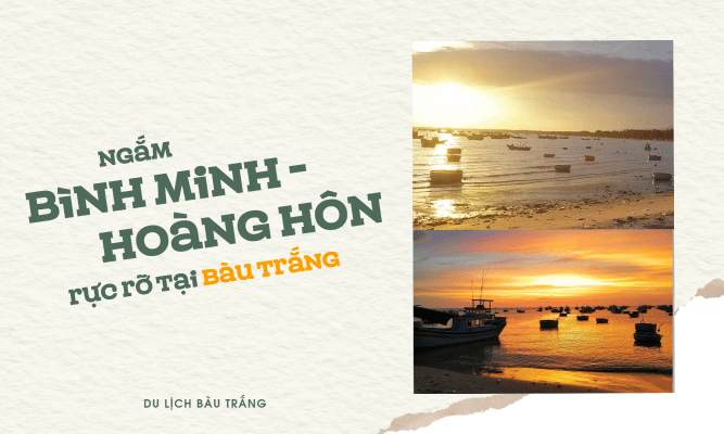 Ngắm bình minh - hoàng hôn rực rỡ tại Bàu Trắng
