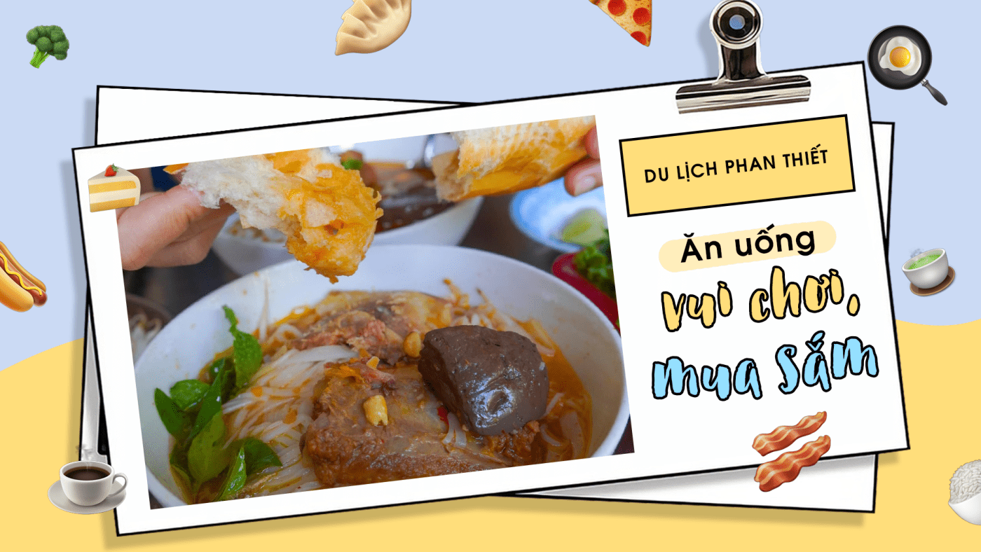 Du lịch Phan Thiết: Ăn uống, vui chơi, mua sắm