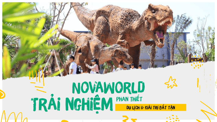 NovaWorld Phan Thiết Trải nghiệm du lịch & giải trí bất tận