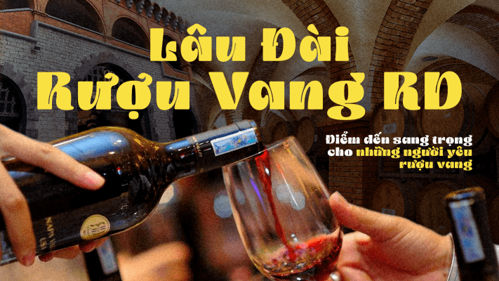 Lâu Đài Rượu Vang RD Phan Thiết
