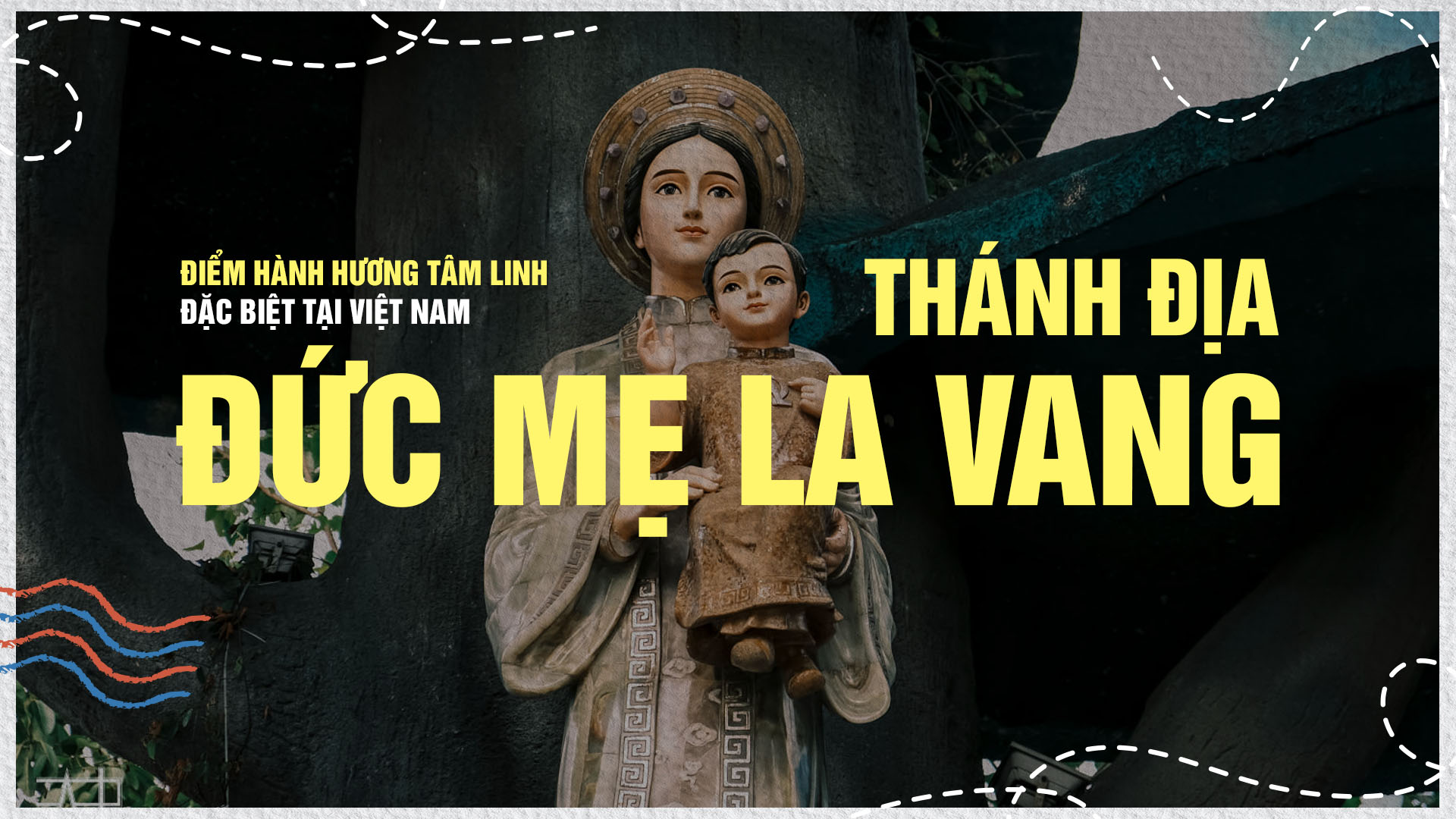 Thánh Địa Đức Mẹ La Vang